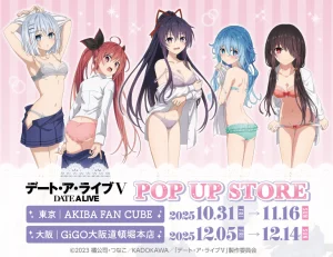 “Date A Live V” POP UP STORE 2025 – “Getting Changed” Themed Event in Tokyo & Osaka