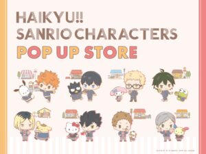 “Haikyu!!” x Sanrio Characters POP UP STORE: Vol. 2 Chibi Art, Merch Lineup and Sticker Bonus
